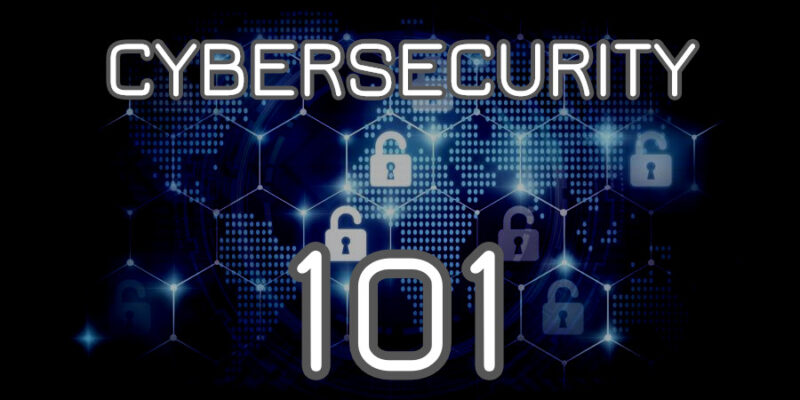 Cybersecurity 101