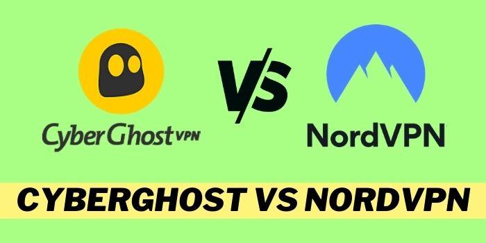 CyberGhost vpn vs Nord VPN